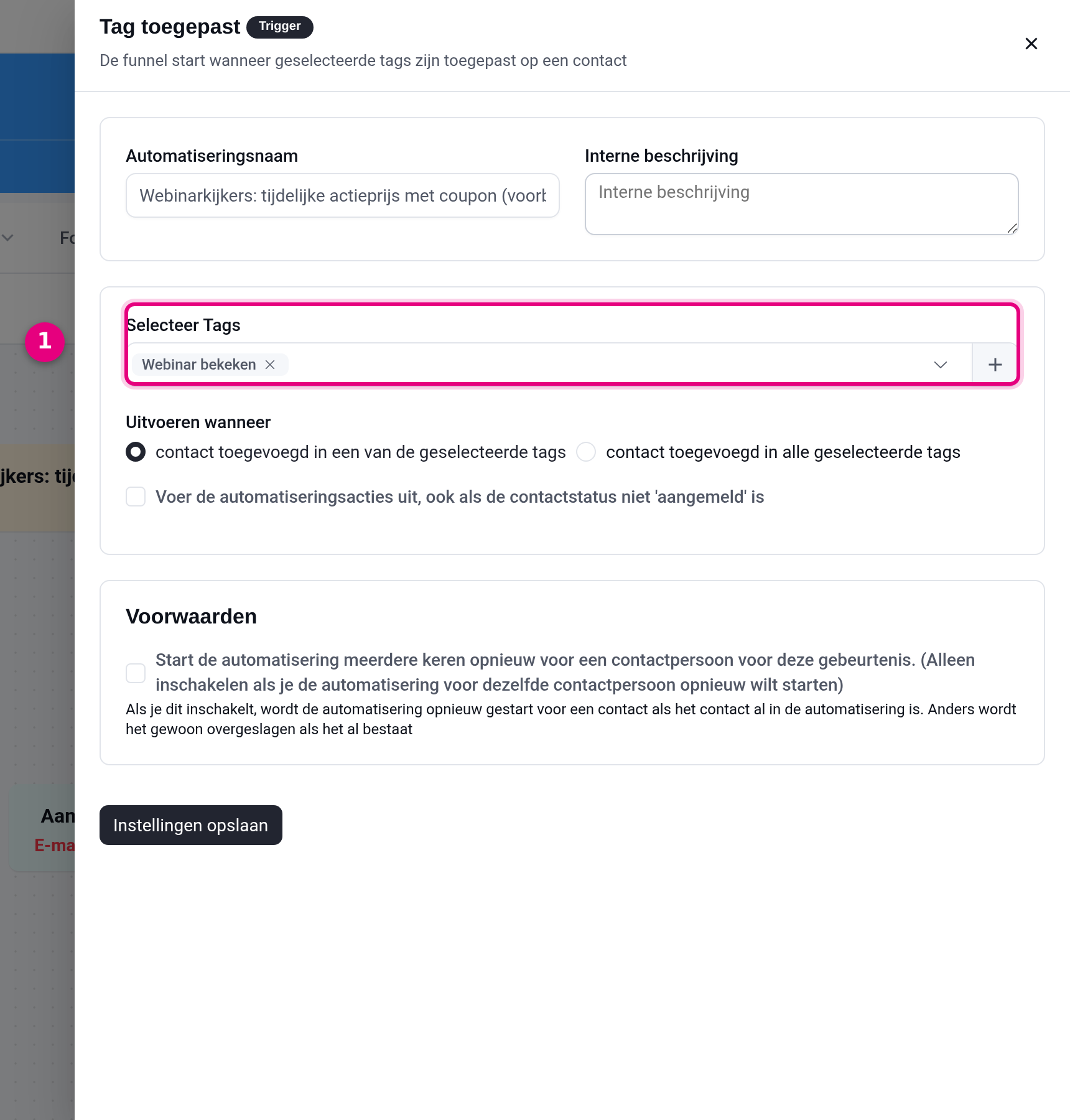 Tag applied trigger with the tag Webinar watched selected